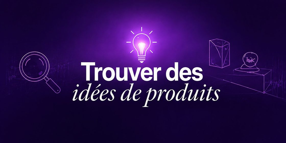 Trouver des idées de produits
